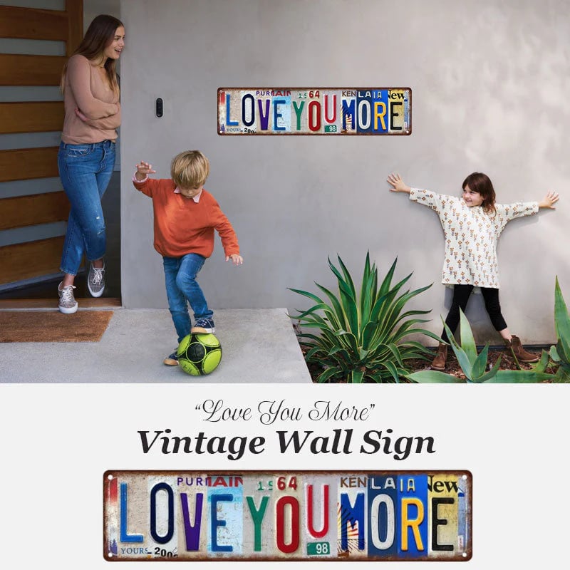🔥🔥New Year 70% Off--❤️ Love You More Vintage Wall Sign